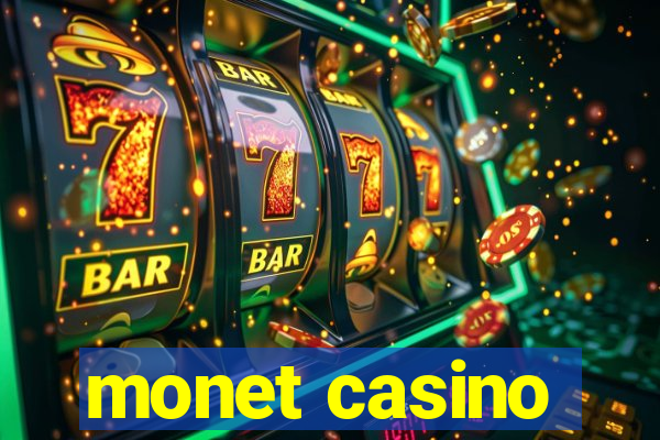 monet casino