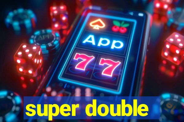 super double