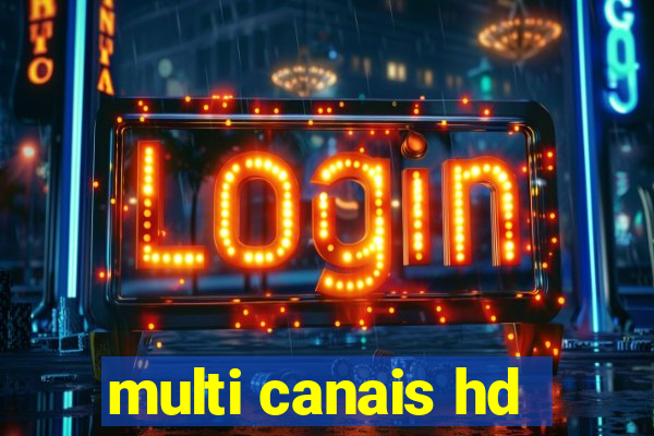 multi canais hd