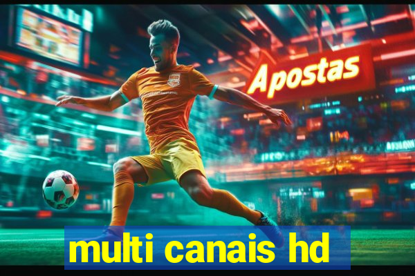 multi canais hd