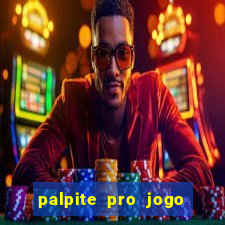 palpite pro jogo de hoje