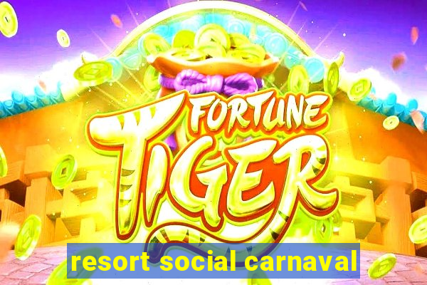 resort social carnaval