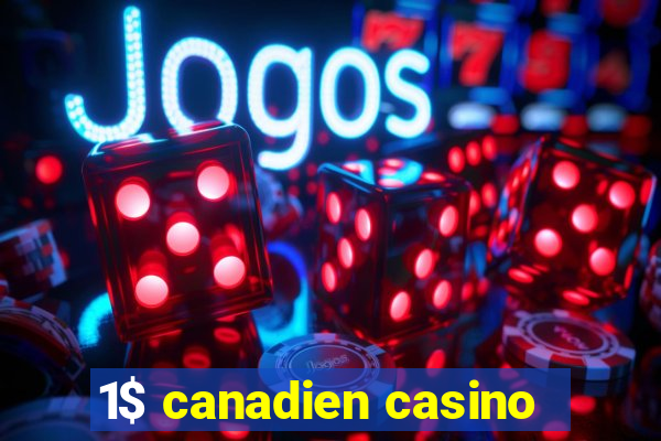 1$ canadien casino