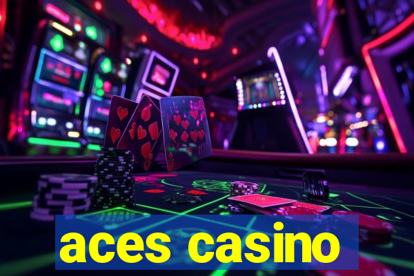 aces casino