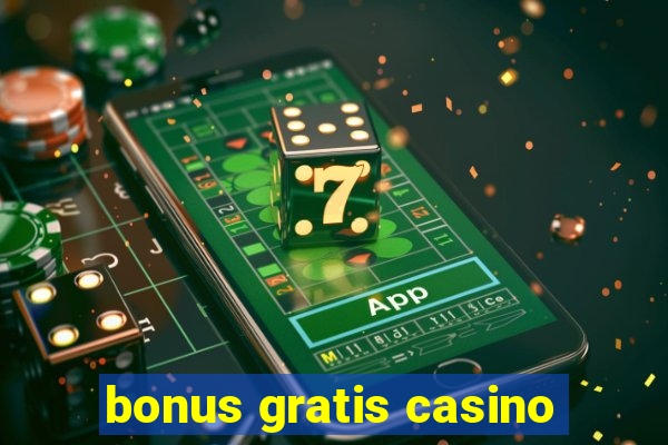 bonus gratis casino