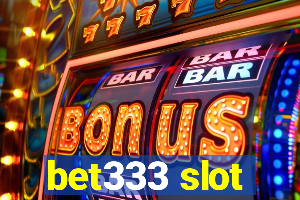 bet333 slot