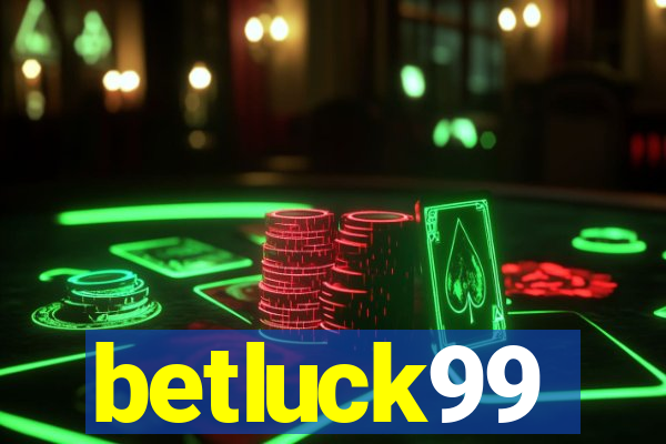 betluck99