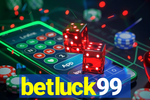 betluck99