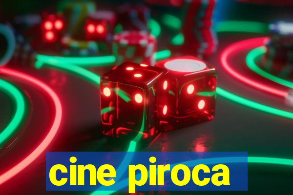 cine piroca