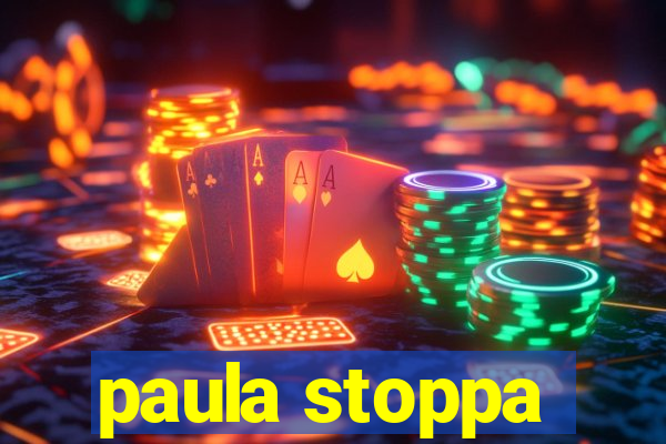 paula stoppa