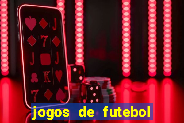 jogos de futebol para ganhar dinheiro