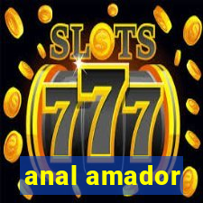 anal amador