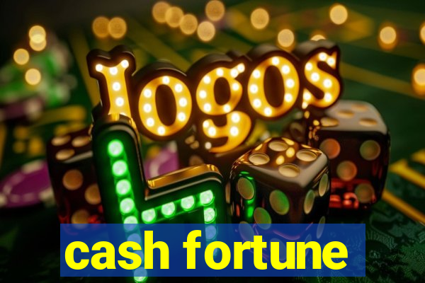 cash fortune