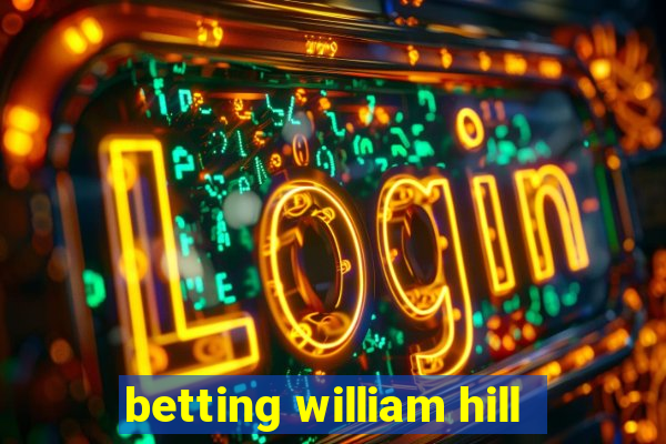 betting william hill