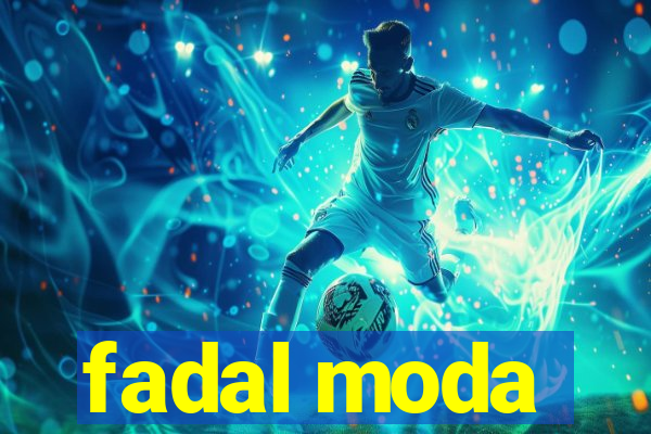 fadal moda