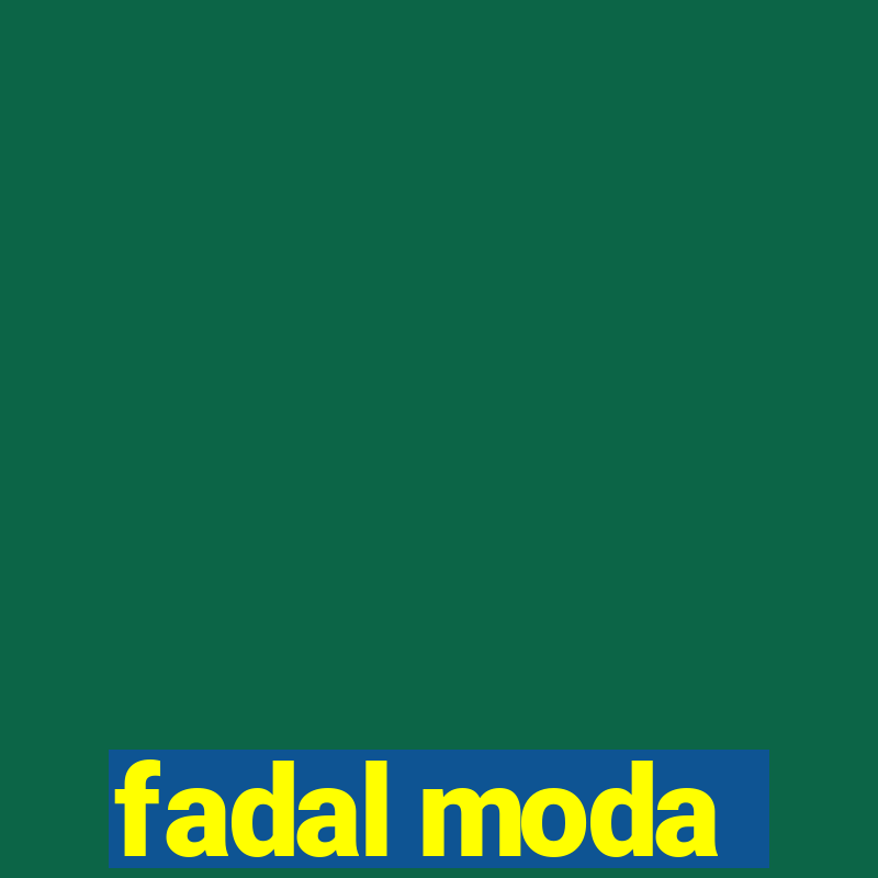 fadal moda