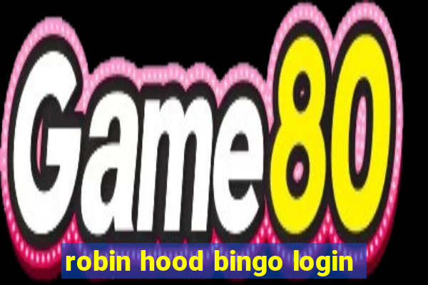 robin hood bingo login