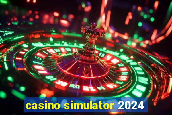 casino simulator 2024