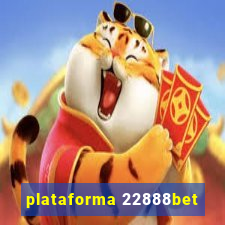 plataforma 22888bet