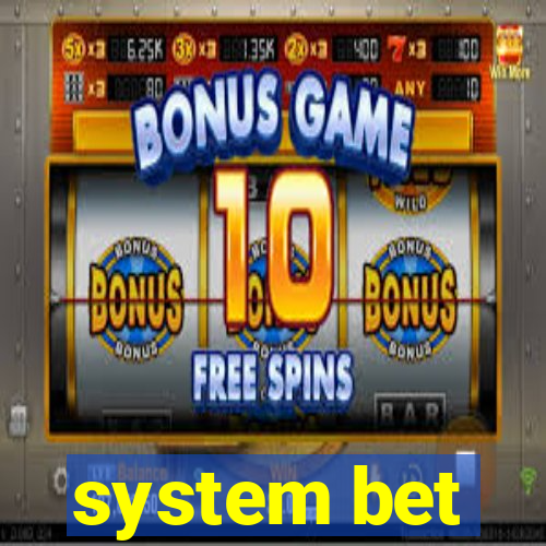 system bet