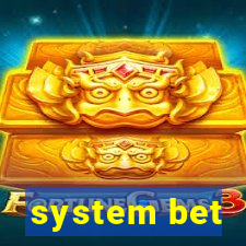 system bet