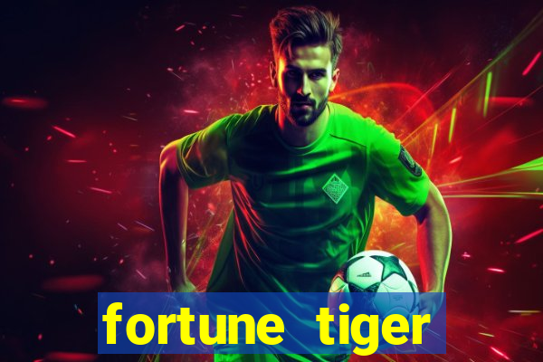 fortune tiger quanto vale cada figura