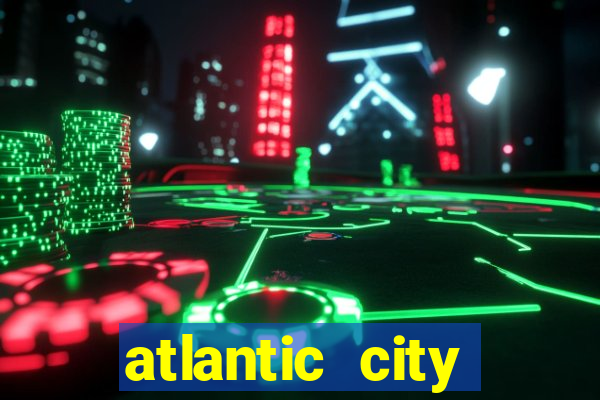 atlantic city casino resort