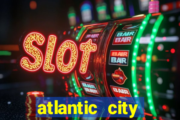 atlantic city casino resort