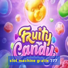 slot machine gratis 777