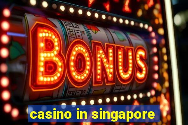 casino in singapore