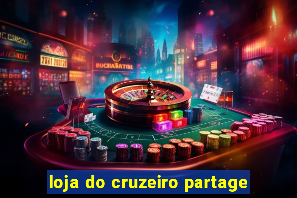 loja do cruzeiro partage