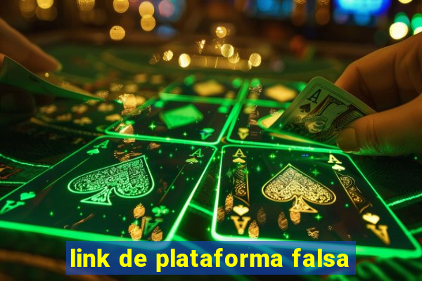 link de plataforma falsa