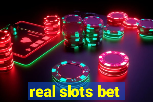 real slots bet