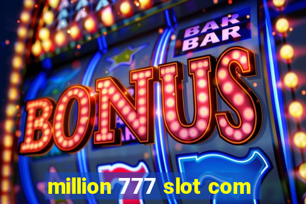 million 777 slot com