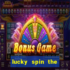 lucky spin the wheel 999