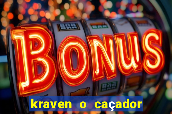 kraven o caçador filme completo dublado pobreflix