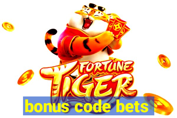 bonus code bets