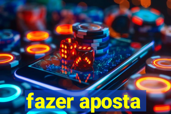 fazer aposta