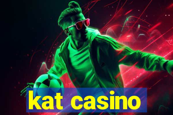 kat casino