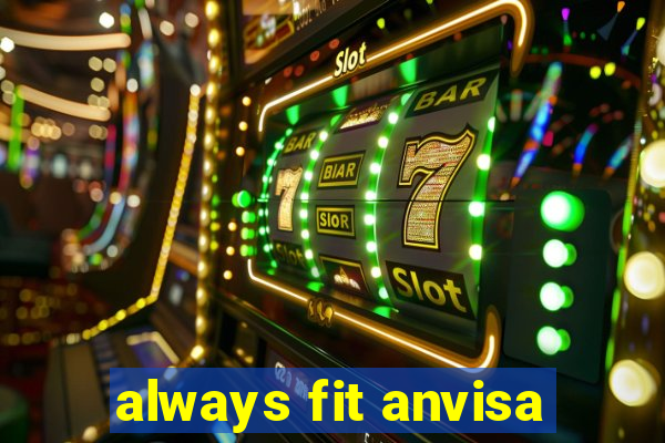 always fit anvisa