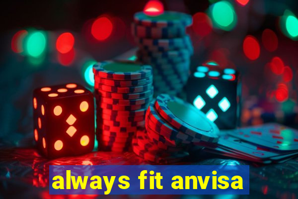 always fit anvisa