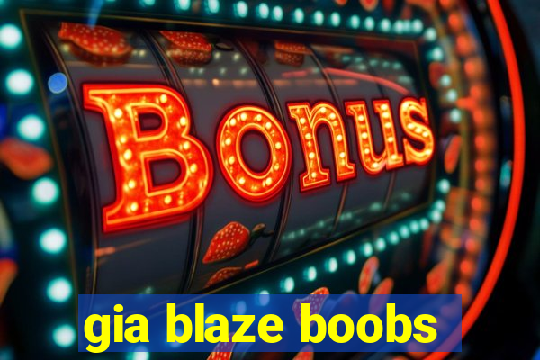 gia blaze boobs