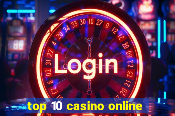 top 10 casino online