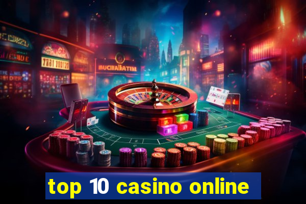 top 10 casino online