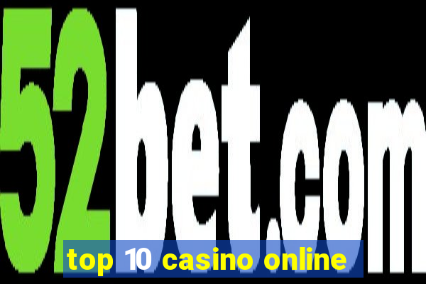 top 10 casino online