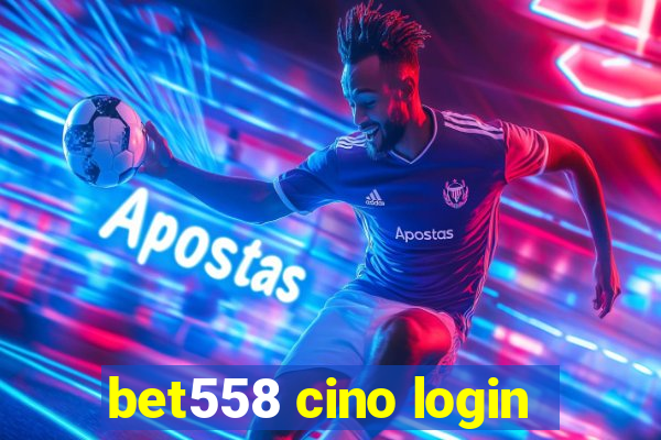 bet558 cino login