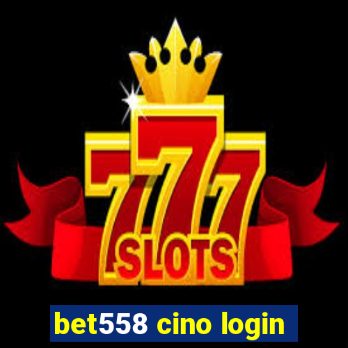 bet558 cino login