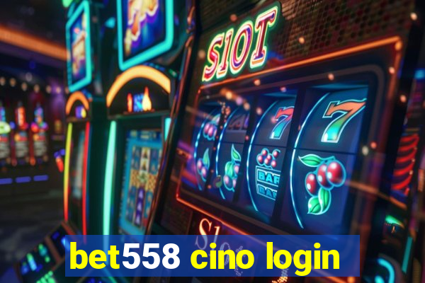 bet558 cino login