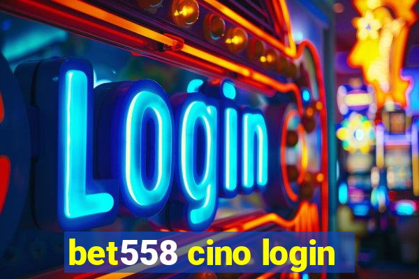 bet558 cino login