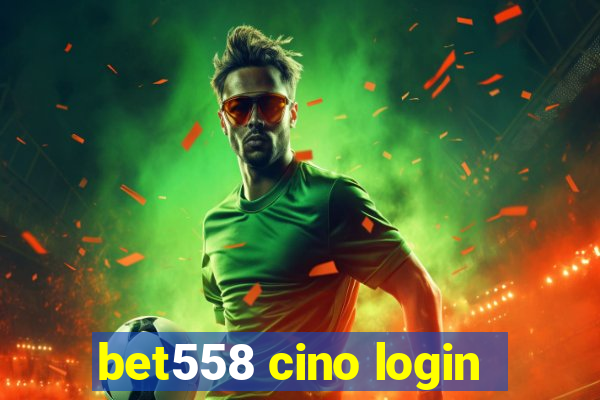 bet558 cino login